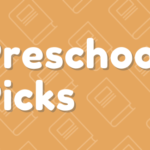 Preschool picks