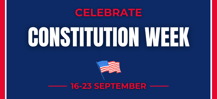 Celebrate Constitution Week. 16-23 September , 2025