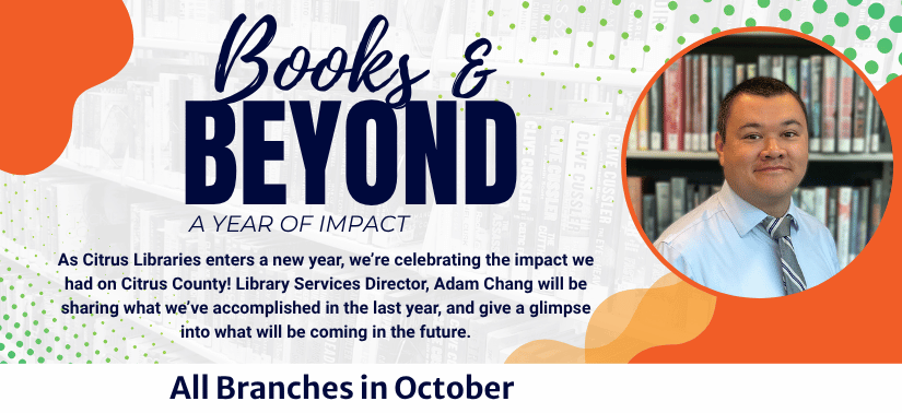 Image of dots and blob accents with photo of Adam Chang, Library Director and text: "Books & Beyond: A year of Impact"
