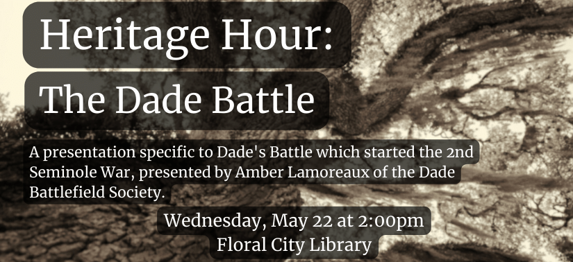 Heritage Hour The Dade Battle