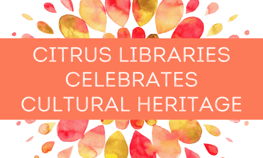 Citrus Libraries Celebrates Cultural Heritage