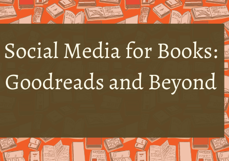 Social Media for Books: Goodreads and Beyond