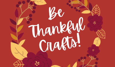 Be Thankful Crafts!