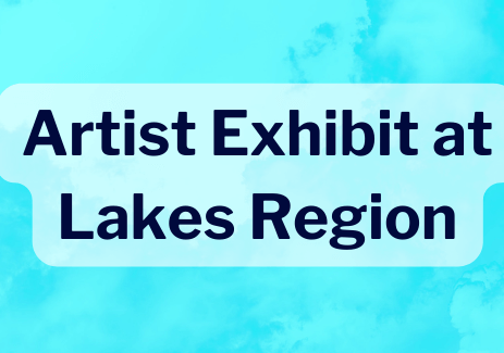 Artist Exhibit at Lakes Region