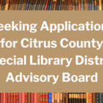 Seeking Applications for Citrus County Special Library District Advisory Board