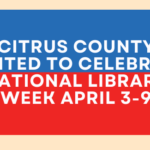 Citrus County Invited to Celebrate National Library Week April 3-9