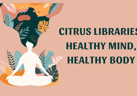 Citrus Libraries: Healthy Mind, Healthy Body