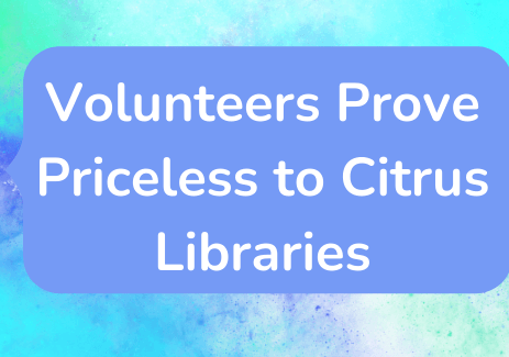 Volunteers Prove Priceless to Citrus Libraries