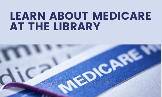 Learn About Medicare at the Library