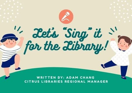 Let’s “Sing” it for the Library!