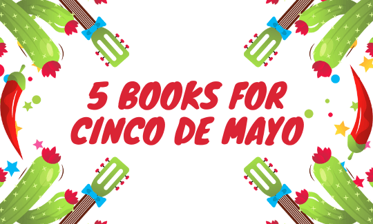 5 Books for Cinco de Mayo