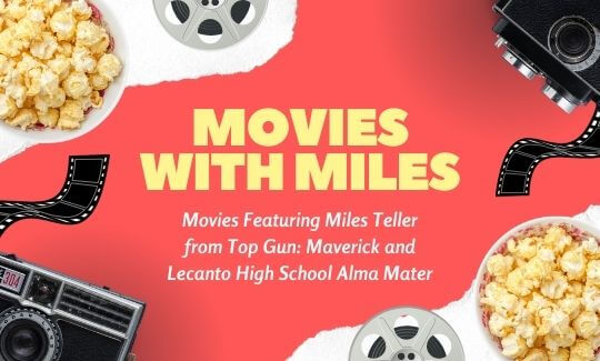 Movies with Miles, Movies Featuring Miles Teller from Top Gun: Maverick and Lecanto High School Alma Mater