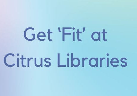 Get ‘Fit’ at Citrus Libraries