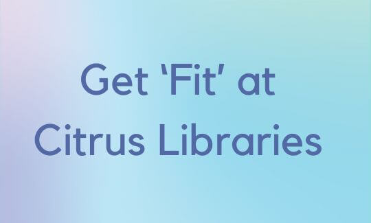 Get ‘Fit’ at Citrus Libraries