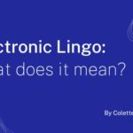 Electronic Lingo: What does it mean?