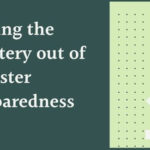 Taking the Mystery out of Disaster Preparedness