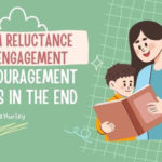 From Reluctance to Engagement Encouragement Wins in the End