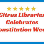Citrus Libraries Celebrates Constitution Week