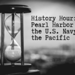 History Hour: Pearl Harbor and the U.S. Navy in the Pacific