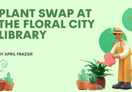 Plant Swap at the Floral City Library. By April Frazier.