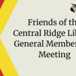 Friends of the Central Ridge Library General Membership Meeting