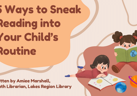 5 Ways to Sneak Reading into Your Child’s Routine