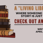 A “Living Library” where someone else’s story is just a check out away…. Written by April Frazier