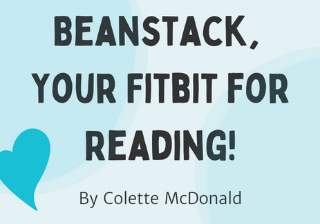 Beanstack, Your Fitbit for Reading! By Colette McDonald