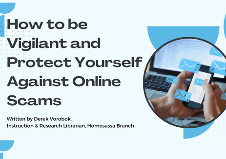 How to be Vigilant and Protect Yourself Against Online Scams