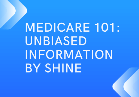 Medicare 101: Unbiased Information by SHINE