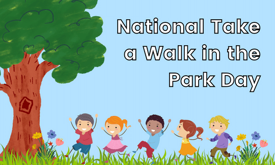 National Take a Walk in the Park Day