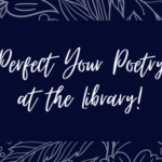 Perfect Your Poetry at the Library!