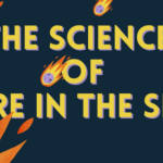 The Science of Fire in the Sky