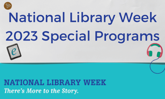 National Library Week 2023 Special Programs