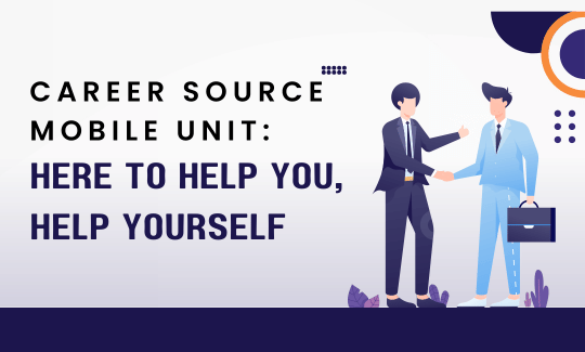 Career Source Mobile Unit Here to Help You, Help Yourself