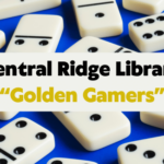 Central Ridge Library “Golden Gamers”