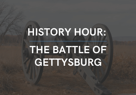 History Hour: The Battle of Gettysburg