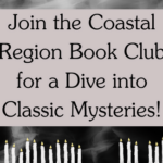Join the Coastal Region Book Club for a Dive into Classic Mysteries!