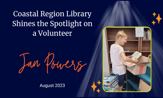 Coastal Region Library Shines the Spotlight on a Volunteer