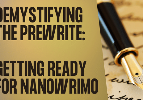 Demystifying the Prewrite: Getting Ready for NaNoWriMo