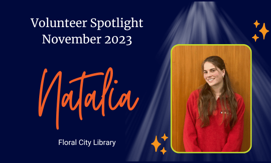 Volunteer Spotlight November 2023, Natalia, Floral City Library