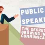 Public Speaking The Secret to Growing in Communication