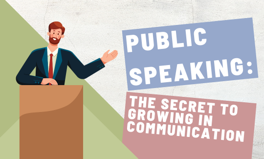 Public Speaking The Secret to Growing in Communication