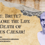 Et Tu, Brute Explore the Life and Death of Julius Caesar!