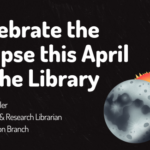 Celebrate the Eclipse this April at the Library