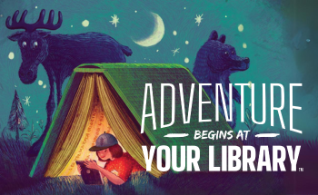 Adventure Begins at Your Library