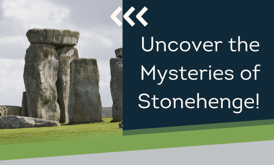 Uncover the Mysteries of Stonehenge!