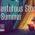 Adventurous Stories for Summer