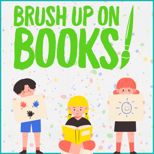 Brush up on Books! Summer Reading Kid Events.