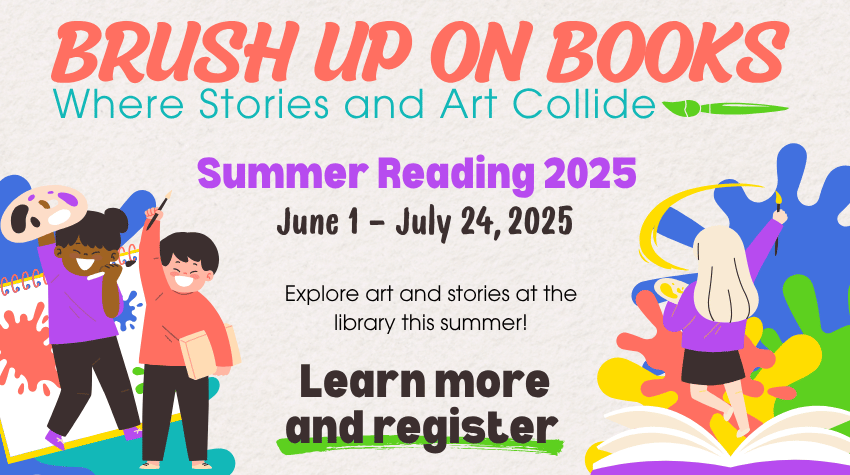 Brush up on Book. Where stories and art collide! Summer Reading 2025 at Citrus Libraries.